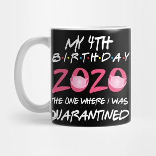 4th birthday 2020 the one where i was quarantined Mug